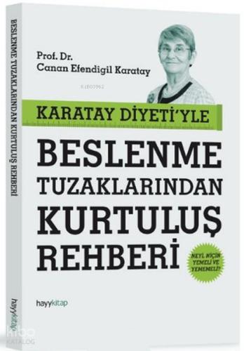 Karatay Diyeti yle Beslenme Tuzaklarından Kurtuluş Rehberi