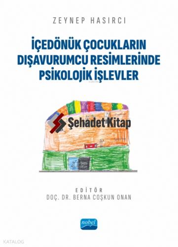 İçedönük Çocukların Dışavurumcu Resimlerinde Psikolojik İşlevler