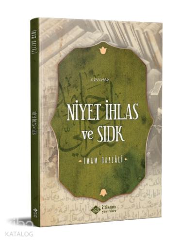 Niyet İhlas Ve Sıdk