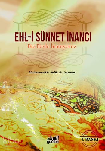 Ehl i Sünnet İnancı Biz Böyle İnanıyoruz