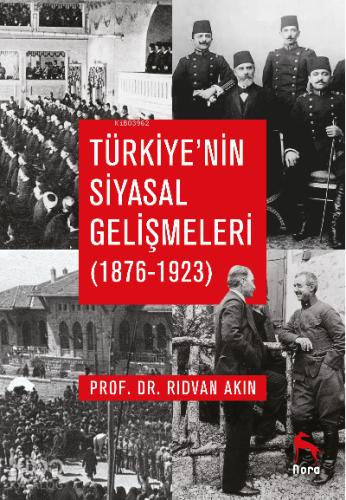 Türkiye nin Siyasal Gelişmeleri 1876 1923