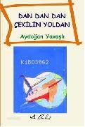Dan Dan Çekilin Yoldan