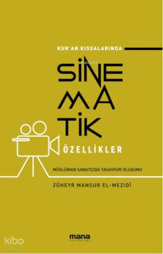 Kur an Kıssalarında Sinematik Özellikler