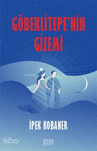 Göbeklitepenin Gizemi İpek Kobaner 83 İndirim