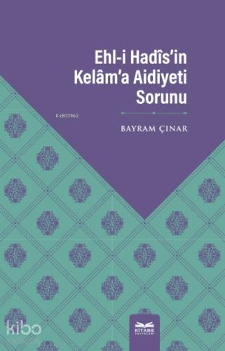 Ehl i Hadis in Kelam a Aidiyeti Sorunu