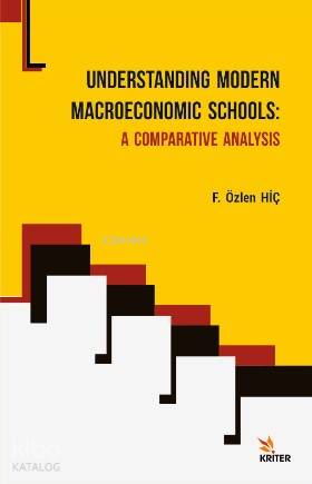 Understanding Modern Macroeconomic Schools A Comparative Analysis