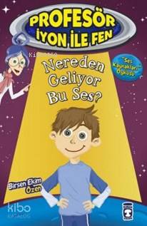 Küp Peşinde Macera Profesör İyon İle Fen 1