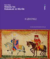 Osmanlı da Kurumlar ve Kültür