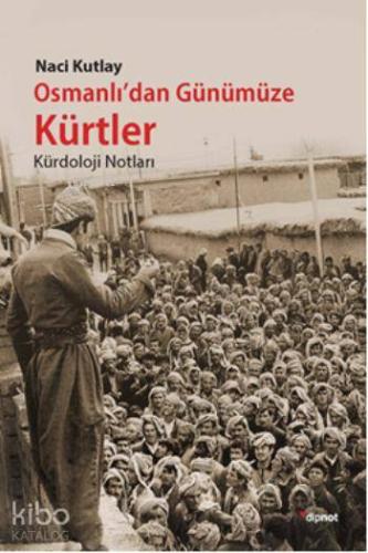 Osmanlı dan Günümüze Kürtler