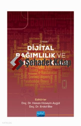 Dijital Bağımlılık ve E Hastalıklar