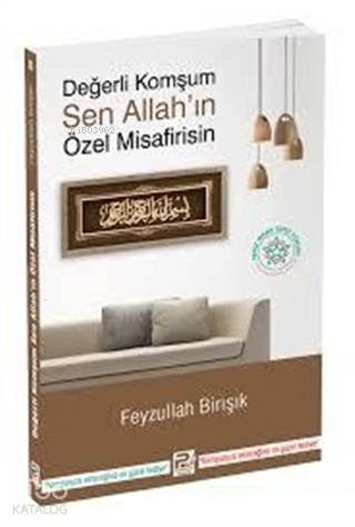 Değerli Komşum Sen Allah ın Özel Misafirisin