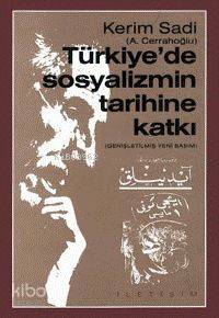 Türkiye de Sosyalizmin Tarihine Katkı