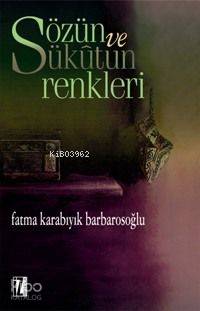 Sözün ve Sükutun Renkleri
