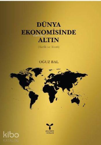 Dünya Ekomomisinde Altın