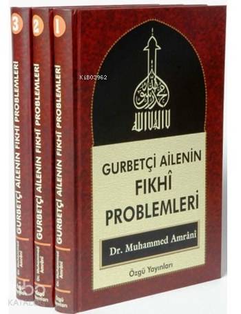 Gurbetçi Ailenin Fıkhi Problemleri 3 Cilt 1 Hamur