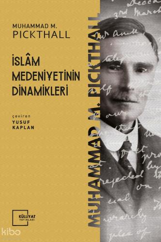 İslam Medeniyetinin Dinamikleri Muhammed Marmaduke Pickthall 20 İndirim