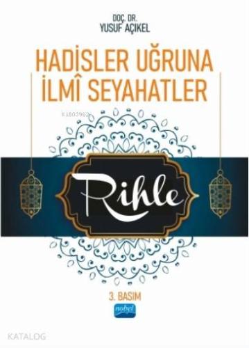 Hadisler Uğruna İlmî Seyahatler Rihle