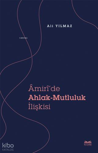 Amiri de Ahlak Mutluluk İlişkisi