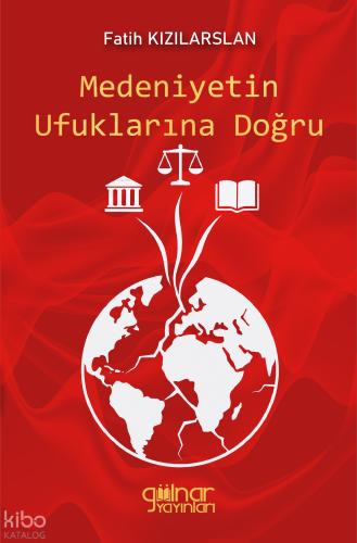 Medeniyetin Ufuklarına Doğru