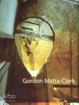 Gordon Matta Clark