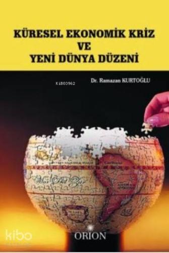 Küresel Ekonomik Kriz ve Yeni Dünya Düzeni