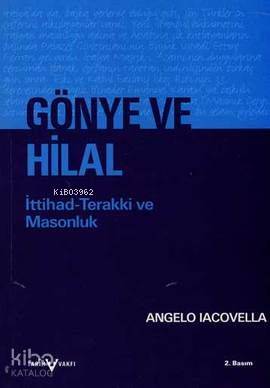 Gönye ve Hilal İttihad Terakki ve Masonluk