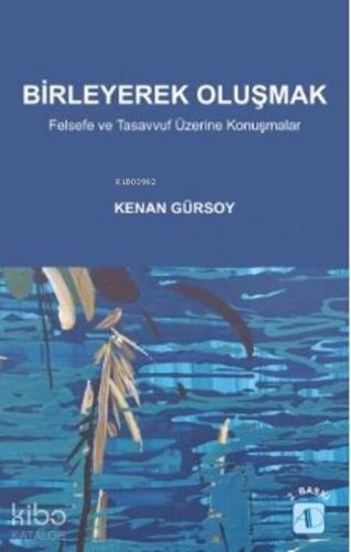 Birleyerek Oluşmak Kenan Gürsoy 20 İndirim