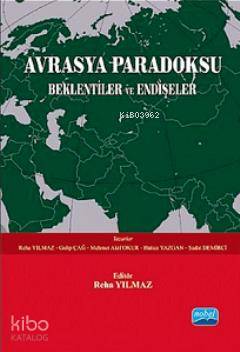 Avrasya Paradoksu Beklentiler ve Endişeler