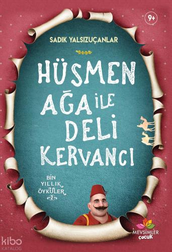 Hüsmen Ağa ile Deli Kervancı
