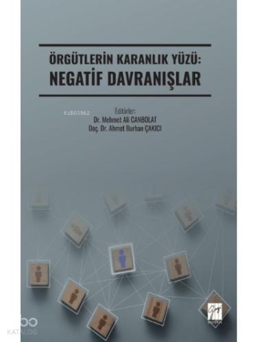 Örgütlerin Karanlık Yüzü Negatif Davranışlar