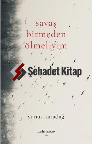Savaş Bitmeden Ölmeliyim