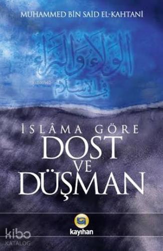 İslama Göre Dost ve Düşman