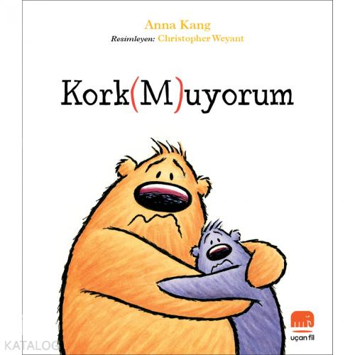 Kork M uyorum