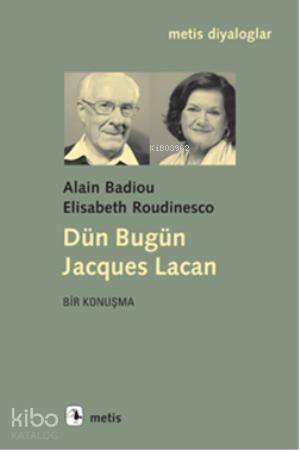 Dün Bugün Jacgues Lacan