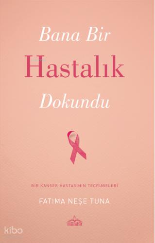 Bana Bir Hastalık Dokundu