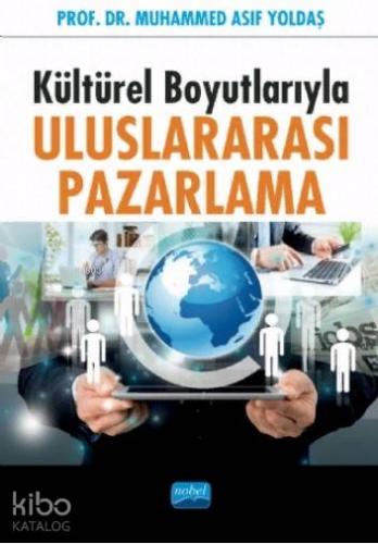 Kültürel Boyutlarıyla ULUSLARARASI PAZARLAMA