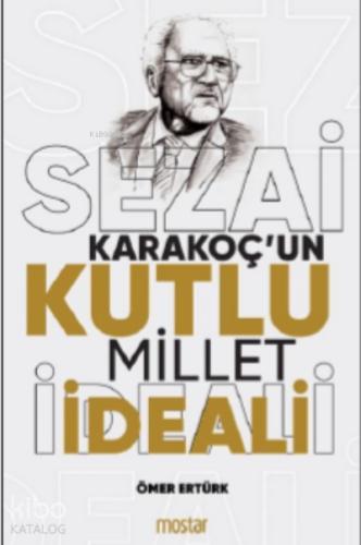Sezai Karakoç un Kutlu Millet İdeali