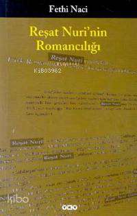Reşat Nuri nin Romancılığı