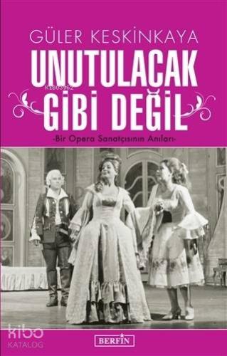 Unutulacak Gibi Değil