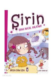 Şirin Bana Masal Anlatma