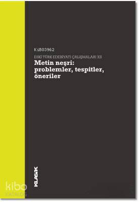 Metin Neşri Problemler Tespitler Öneriler Eski Türk Edebiyatı Çalışmaları 12