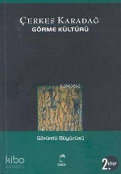 Görme Kültürü 2 Kitap Görüntü Büyücüsü