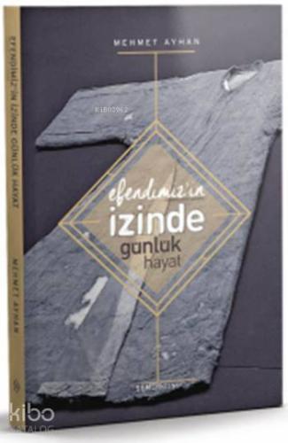 Efendimizin s a v İzinde Günlük Hayat
