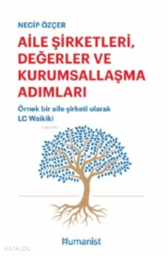 Aile Şirketleri Değerler ve Kurumsallaşma Adımları