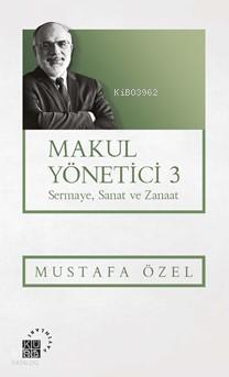 Makul Yönetici 3 Sermaye Sanat ve Zanaat