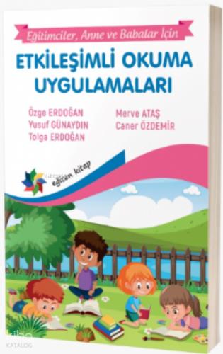 Etkileşimli Okuma Uygulamaları Eğitimciler Anne Babalar İçin