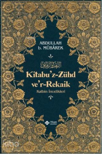 Kitabuz Zühd ver Rekaik Kalbin İncelikleri