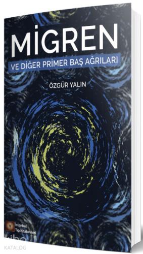 Migren ve Diğer Primer Baş Ağrıları