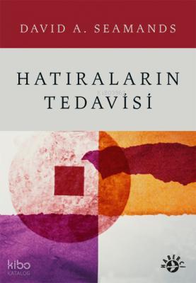 Hasar Görmüş Duygularımızın Tedavisi