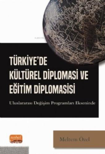 Türkiye de Kültürel Diplomasi ve Eğitim Diplomasisi